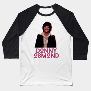 Donny osmond\\\original retro fan art Baseball T-Shirt